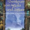 Allende, I: Abenteuer von Aguila und Jaguar