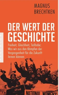 Brechtken, M: Wert der Geschichte