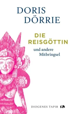 Dörrie, D: Reisgöttin