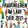 Frauenleben im Lauf der Zeit