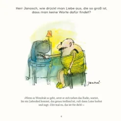 Herr Janosch, wie drückt man Liebe aus, die so groß ist, dass man keine Worte dafür findet?