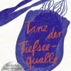 Höfler, Stefanie: Tanz der Tiefseequalle