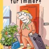 Stohner, Friedbert: Bleibt Oma jetzt für immer?