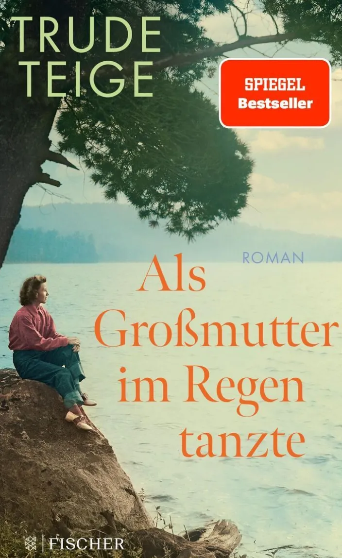 Teige, Trude: Als Großmutter im Regen tanzte
