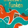 Wie unsichtbare Funken